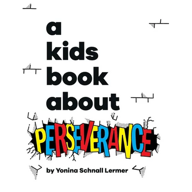 A Kids Book About Perseverance