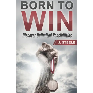 Born to Win: Discover Unlimited Possibilities
