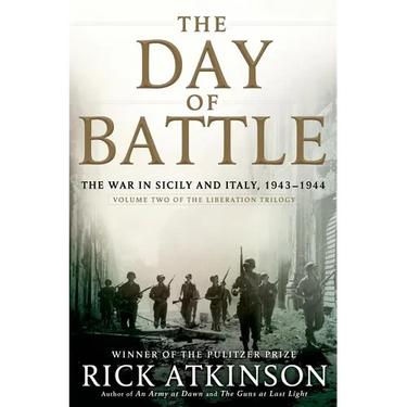 The Day of Battle: The War in Sicily and Italy, 1943-1944