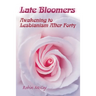 Late Bloomers: Awakening to Lesbianism After Forty