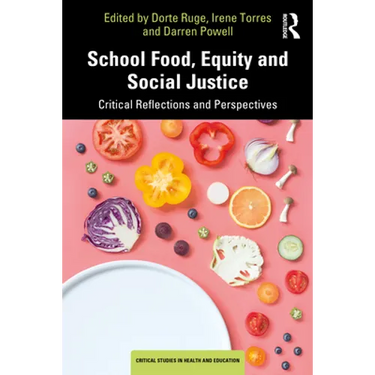 School Food, Equity and Social Justice: Critical Reflections and Perspectives