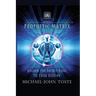 The Prophetic Matrix: Unlock the Secret Code to Your Destiny
