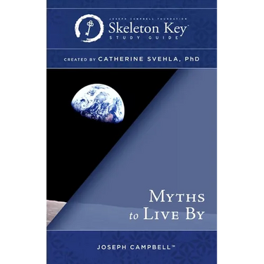 Myths to Live By: A Skeleton Key Study Guide