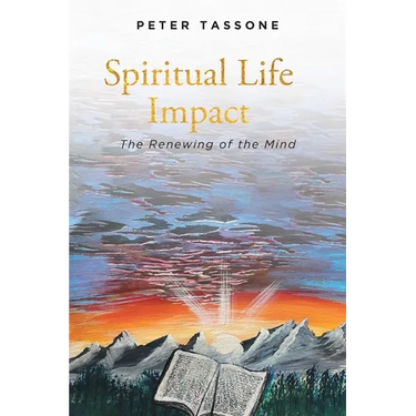 Spiritual Life Impact: The Renewing of the Mind