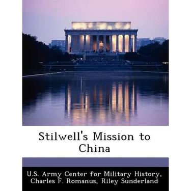 Stilwell's Mission to China