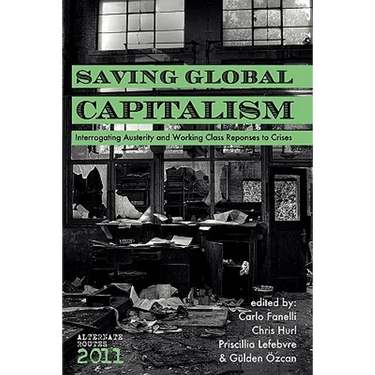 Saving Global Capitalism: Interrogating Austerity and Working Class Responses to Crises