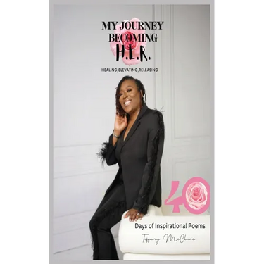 My Journey Becoming H.E.R. - Healing, Elevating, Releasing