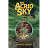 The Acrid Sky