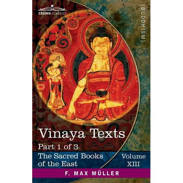 Vinaya Texts, Part 1 of 3: The Patimokkha and The Mahavagga, I-IV