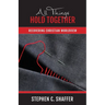 All Things Hold Together: Recovering Christian Worldview
