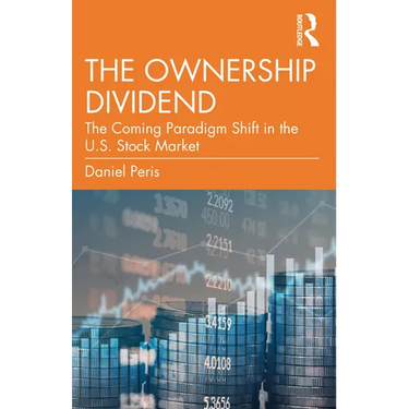 The Ownership Dividend: The Coming Paradigm Shift in the U.S. Stock Market