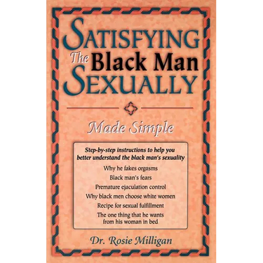 Satisfying The Black Man Sexually Made Simple