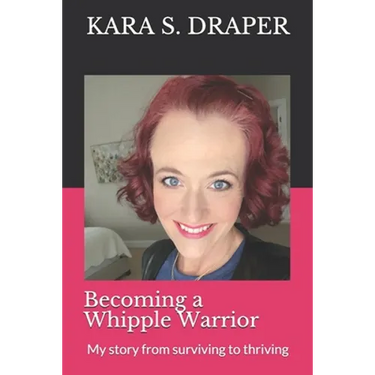 Becoming a Whipple Warrior: My story from surviving to thriving