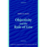 Objectivity and the Rule of Law