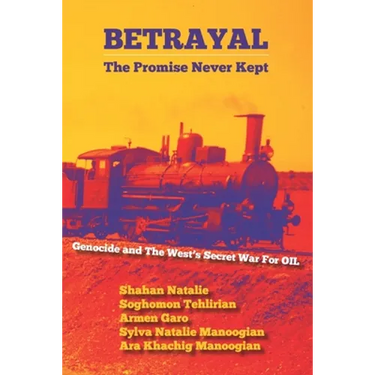 Betrayal: The Promise Never Kept: Genocide and The West's Secret War For OIL!