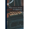 Practical Home Economics