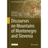 Discourses on Mountains of Montenegro and Slovenia