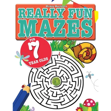 Really Fun Mazes For 7 Year Olds: Fun, brain tickling maze puzzles for 7 year old children
