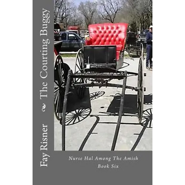 The Courting Buggy: Nurse Hal Among The Amish