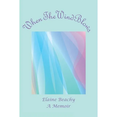 When the Wind Blows: A Memoir