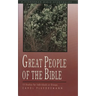 Great People of the Bible: 15 Studies for Individuals or Groups
