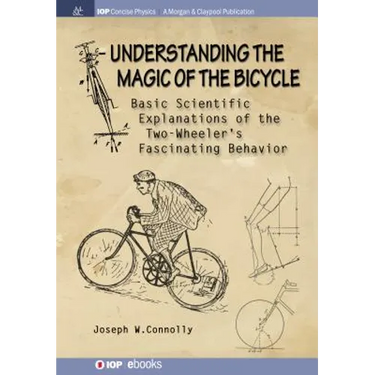 Understanding the Magic of the Bicycle: Basic scientific explanations to the two-wheeler's mysterious and fascinating behavior