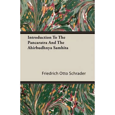 Introduction To The Pancaratra And The Ahirbudhnya Samhita