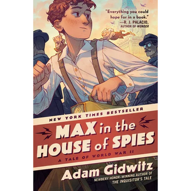 Max in the House of Spies: A Tale of World War II