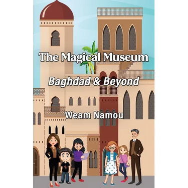 The Magical Museum: Baghdad and Beyond