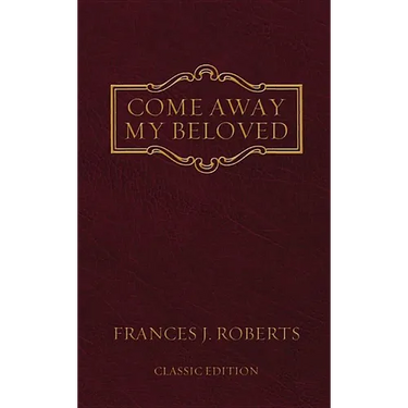 Come Away My Beloved: Original Edition