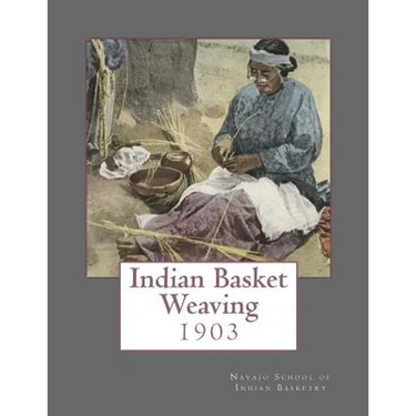 Indian Basket Weaving: 1903
