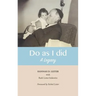 Do as I did: A Legacy