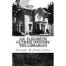 An Elizabeth Guthrie Mystery The Librarian: The Librarian