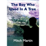 The Boy Who Lived In A Tree