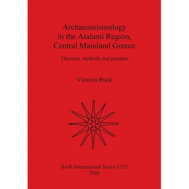 Archaeoseismology in the Atalanti Region, Central Mainland Greece
