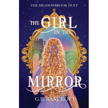 The Girl in the Mirror: a why choose portal fantasy romance