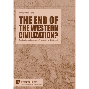 The end of the Western Civilization?: The Intellectual Journey of Humanity to Adulthood