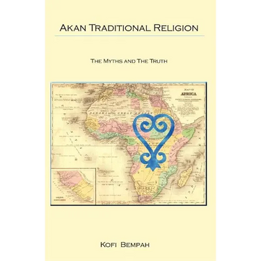 Akan Traditional Religion: The Truth and the Myths