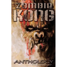 Zombie Kong - Anthology