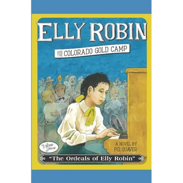 Elly Robin and the Colorado Gold Camp
