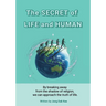 The secret of life and human