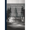 The Life of the Rev. John Wesley ...: Collected From His Private Papers and Printed Works; and Written at the Request of His Executors. to Which Is Pr