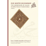 Our Master Muhammad ﷺ the Messenger of Allah. His Sublime Character & Exalted Attributes. Volume 1.