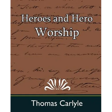 Heroes and Hero Worship