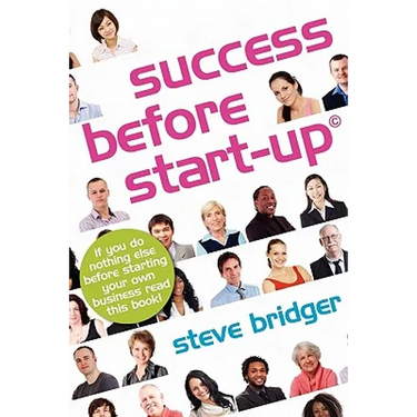 Success before Start-Up: How to prepare for business, avoid mistakes, succeed. Get it Right before You Start