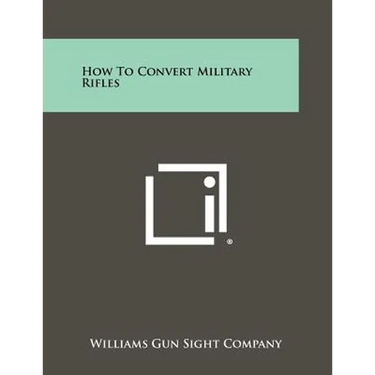 How To Convert Military Rifles