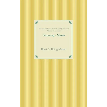 Becoming a Master: Book 5: Being Master