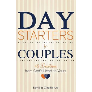 Day Starters for Couples: 45 Devotions from God's Heart to Yours
