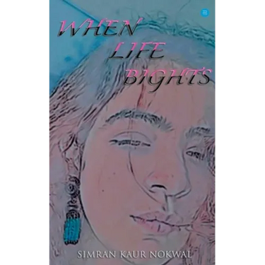 When Life Bights