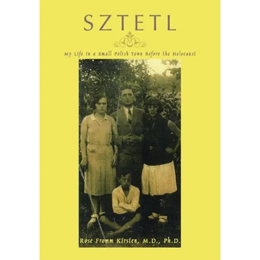 Sztetl: My Life in a Small Polish Town Before the Holocaust